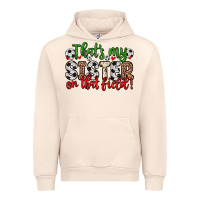 Sandshell that s my sister on that field Urban Hoodie - Zillion Design Studio
