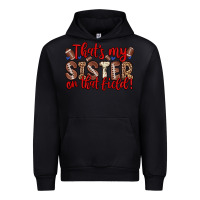 Black that s my sister on that field Urban Hoodie - Zillion Design Studio
