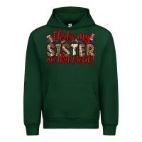 Forest Green that s my sister on that field Urban Hoodie - Zillion Design Studio