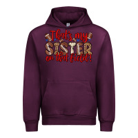 Mauve Wine that s my sister on that field Urban Hoodie - Zillion Design Studio
