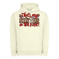 Pigment Pistachio that s my sister on that field Urban Hoodie - Zillion Design Studio