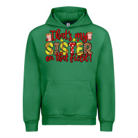 Emerald that s my sister on that field Urban Hoodie - Zillion Design Studio