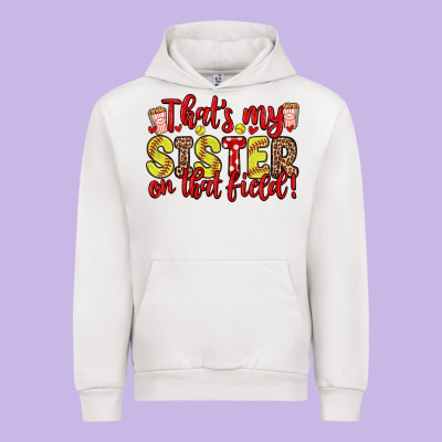 That S My Sister On That Field Urban Hoodie Designed By Zillion Design Studio