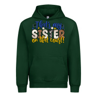 Forest Green that s my sister on that court Urban Hoodie - Zillion Design Studio