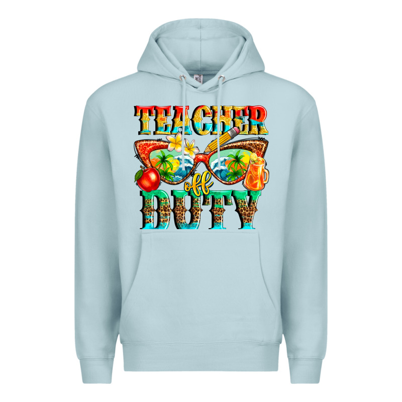Teacher Off Duty Premium Hoodie by texasbilliewilder | Teevron