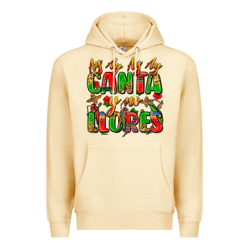 Ay Ay Ay Ay Canta Y No Llores Premium Hoodie by Zillion Design Studio | Teevron