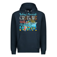 Navy todays forecast  cruising with a chance of drinkin Premium Hoodie - texasbilliewilder