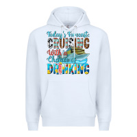 White todays forecast  cruising with a chance of drinkin Premium Hoodie - texasbilliewilder