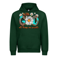 Forest Green with god all things are possible daisy Urban Hoodie - Zillion Design Studio