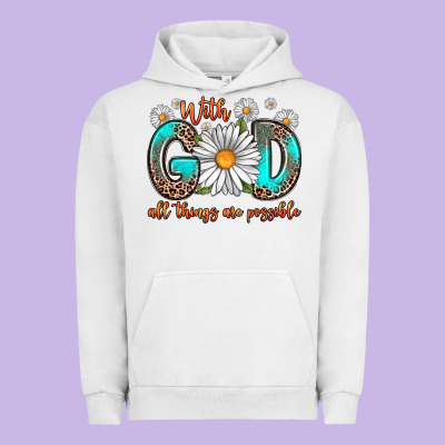 With God All Things Are Possible Daisy Urban Hoodie Designed By Zillion Design Studio