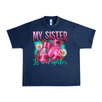 Navy Breast Cancer My Sister Is A Fighter Urban Heavy Tee - Artiststas