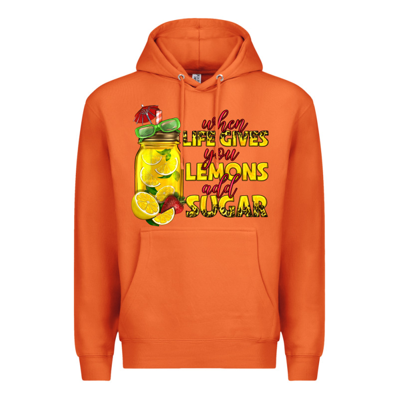 When Life Gives You Lemons Add Sugar Premium Hoodie by texasbilliewilder | Teevron