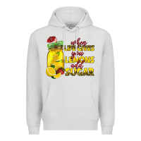 Dove Grey when life gives you lemons add sugar Premium Hoodie - texasbilliewilder
