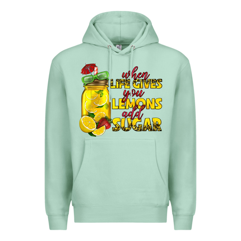 When Life Gives You Lemons Add Sugar Premium Hoodie by texasbilliewilder | Teevron