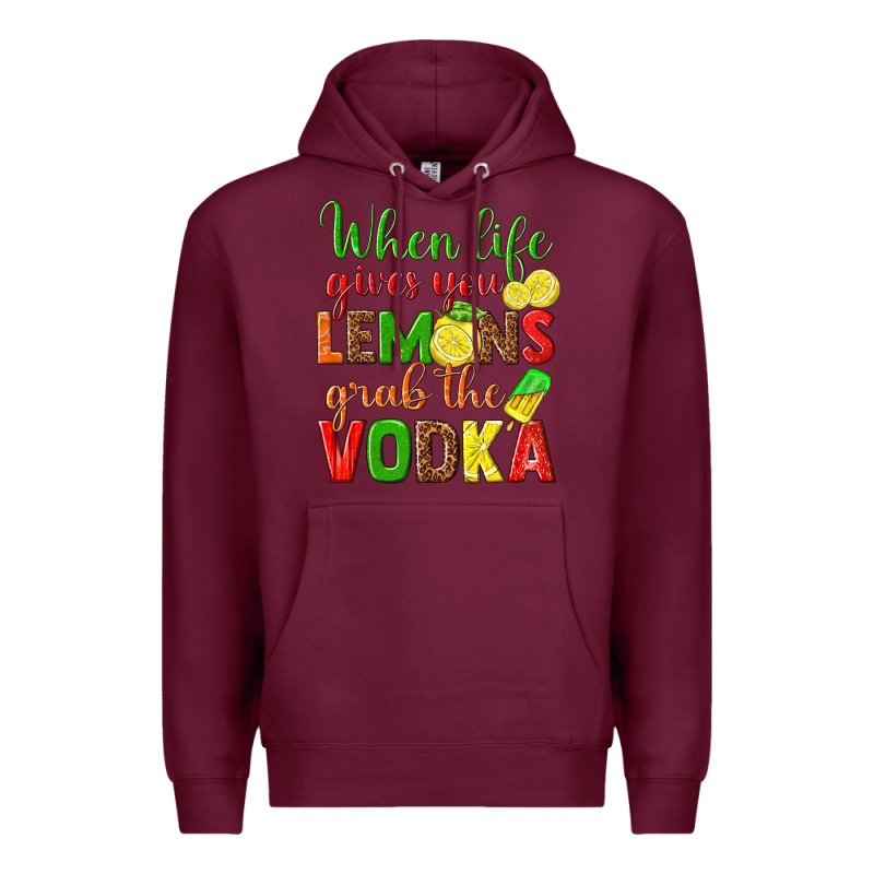 When Life Gives You Lemons Grab The Vodka Premium Hoodie by texasbilliewilder | Teevron