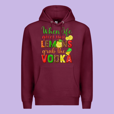 When Life Gives You Lemons Grab The Vodka Premium Hoodie Designed By Texasbilliewilder