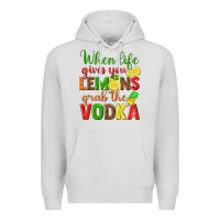 Dove Grey when life gives you lemons grab the vodka Premium Hoodie - texasbilliewilder