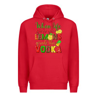 Red when life gives you lemons grab the vodka Premium Hoodie - texasbilliewilder