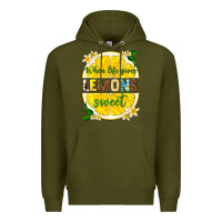 Army Green when life gives lemons sweet Premium Hoodie - texasbilliewilder