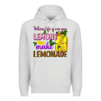 Dove Grey when life gives you lemons make lemonade Premium Hoodie - texasbilliewilder