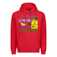 Red when life gives you lemons make lemonade Premium Hoodie - texasbilliewilder