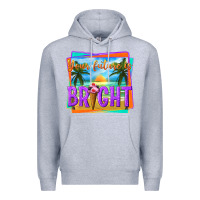 Your Future Is Bright Premium Hoodie | Teevron