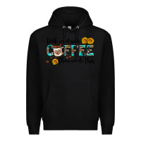 Black first we drink coffee then we do this Premium Hoodie - AdoDesignShop