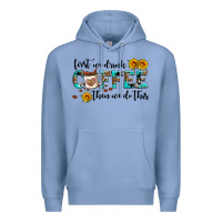 Colony Blue first we drink coffee then we do this Premium Hoodie - AdoDesignShop
