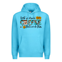 Ocean Blue first we drink coffee then we do this Premium Hoodie - AdoDesignShop