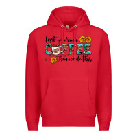 Red first we drink coffee then we do this Premium Hoodie - AdoDesignShop