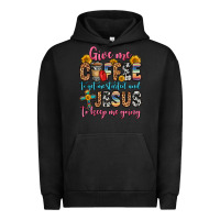 Pigment Black give me coffee to get me started and jesus to keep Urban Hoodie - Zillion Design Studio