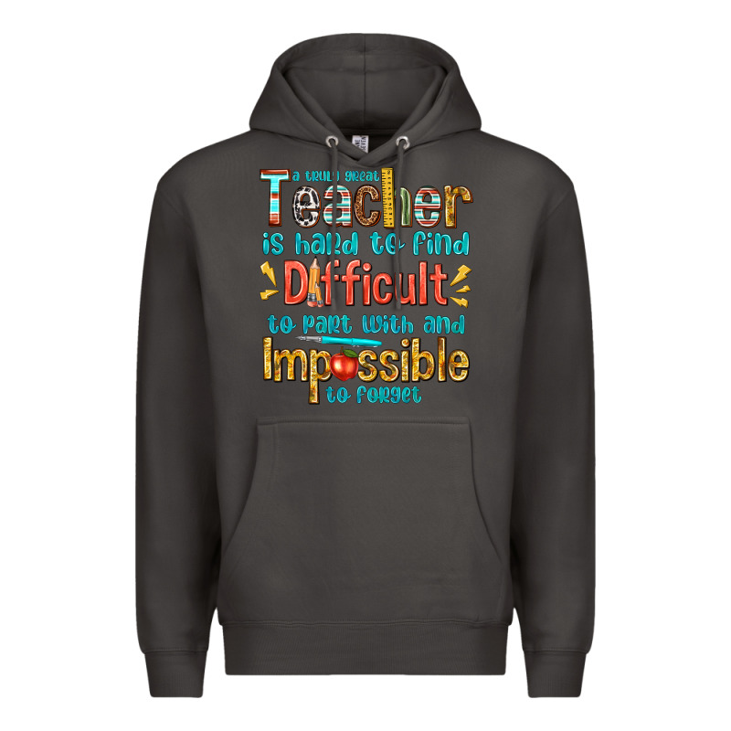 A Truly Great Teacher Premium Hoodie by texasbilliewilder | Teevron