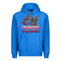 True Royal my frenchie is my valentine Premium Hoodie - RanaPortraitStore