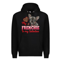 Black my frenchie is my valentine Premium Hoodie - RanaPortraitStore
