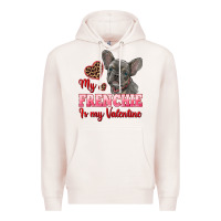 Pale Pink my frenchie is my valentine Premium Hoodie - RanaPortraitStore