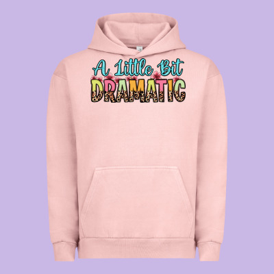 A Little Bit Dramatic Urban Hoodie Designed By Zillion Design Studio