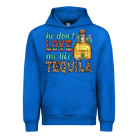 Cobalt he don t love me like tequila Urban Hoodie - Zillion Design Studio