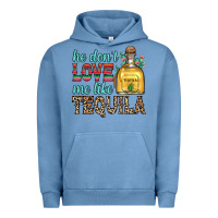 Pigment Pebble Blue he don t love me like tequila Urban Hoodie - Zillion Design Studio