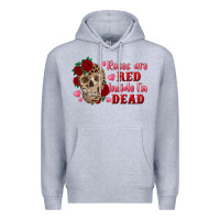 Heather Grey roses are red inside i'm dead Skull Premium Hoodie - RanaPortraitStore