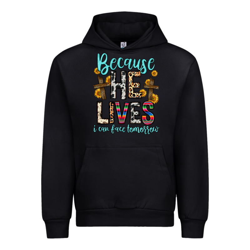 Because He Lives I Can Face Tomorrow Urban Hoodie by Zillion Design Studio | Teevron