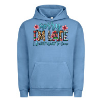 Pigment Pebble Blue sorry i m late i didn t want to come Urban Hoodie - Zillion Design Studio