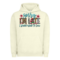 Pigment Pistachio sorry i m late i didn t want to come Urban Hoodie - Zillion Design Studio