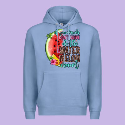 If You Drink Don T Drive Do The Watermelon Crawl Premium Hoodie Designed By Zillion Design Studio