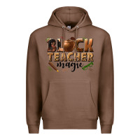Chestnut black teacher magic melanin Premium Hoodie - texasbilliewilder