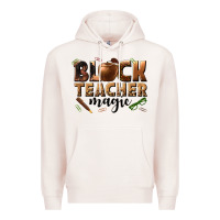 Pale Pink black teacher magic melanin Premium Hoodie - texasbilliewilder
