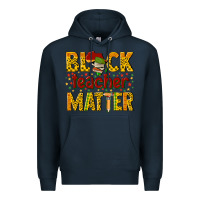 Navy black teacher matter Premium Hoodie - texasbilliewilder