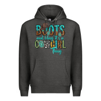 Charcoal Heather boots and bling its a cowgirl thing Premium Hoodie - texasbilliewilder
