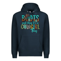 Navy boots and bling its a cowgirl thing Premium Hoodie - texasbilliewilder