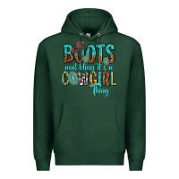 Sports Green boots and bling its a cowgirl thing Premium Hoodie - texasbilliewilder