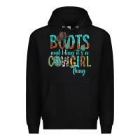 Black boots and bling its a cowgirl thing Premium Hoodie - texasbilliewilder